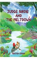 Judge Birdie and the Meltdown