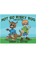 Not So Risky Roo