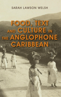 Food, Text and Culture in the Anglophone Caribbean