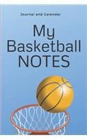 My Basketball Notes: Blank Lined Journal with Calendar for Basketball Players