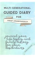 Multi-Generational Guided Diary for Great Grandparents: Journal Your Life Legacy and Family History for Your Descendants