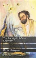 The Rubaiyat of Omar Khayyam