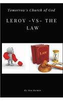 Leroy -VS- the Law