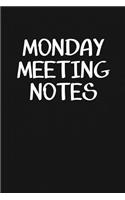 Monday Meeting Notes
