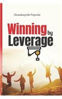 Winning by Leverage