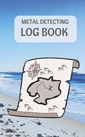 Metal Detecting Log Book