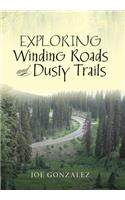 Exploring Winding Roads and Dusty Trails