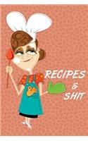 Recipes & Shit