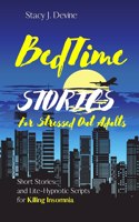 Bedtime Stories for Stressed Out Adults