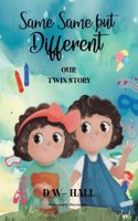 Same, Same, but Different: Our Twin Story