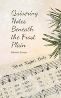 Quivering Notes Beneath the Frost Plain