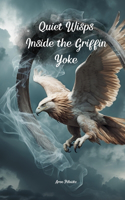 Quiet Wisps Inside the Griffin Yoke