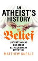 An Atheist's History of Belief