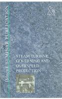 Steam Turbine Governing and Overspeed Protection