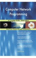 Computer Network Programming A Complete Guide - 2020 Edition