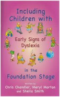 Including Children with Early Signs of Dyslexia: In the Foundation Stage (Inclusion)