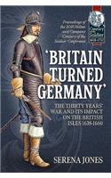 Britain Turned Germany