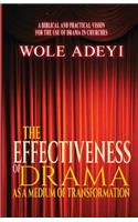 The Effectiveness of Drama As A Medium of Transformation