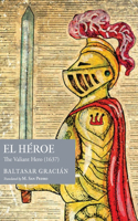 El Héroe: The Valiant Hero (1637)