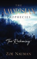 The Amarisian Prophecies: The Reckoning(1 The Amarasian Prophesies)