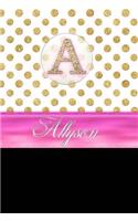 Allyson: Personalized Lined Journal Diary Notebook 150 Pages, 6" X 9" (15.24 X 22.86 CM), Durable Soft Cover
