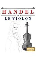 Handel pour le Violon: 10 pièces faciles pour le Violon débutant livre