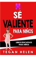 Se Valiente para ninos
