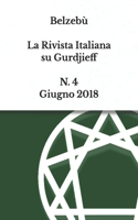 Belzebù - La rivista italiana su Gurdjieff: N. 4 - Giugno 2018