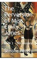 The Perversion of Miss Emily Jones