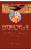 Integrale Körperarbeit: Vom Maultier zum Zentaur