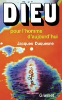 Dieu pour l'homme d'aujourd'hui