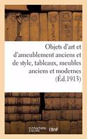 Objets d'Art Et d'Ameublement Anciens Et de Style, Tableaux, Meubles Anciens Et Modernes