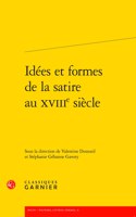 Idees Et Formes de la Satire Au Xviiie Siecle