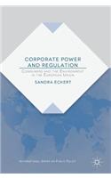 Corporate Power and Regulation