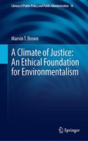 Climate of Justice: An Ethical Foundation for Environmentalism