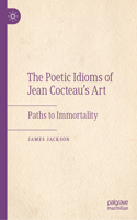 Poetic Idioms of Jean Cocteau's Art