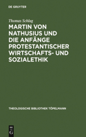 Martin Von Nathusius Und Die Anfänge Protestantischer Wirtschafts- Und Sozialethik