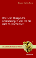 Deutsche Thukydidesübersetzungen Vom 18. Bis Zum 20. Jahrhundert