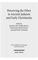 Perceiving the Other in Ancient Judaism and Early Christianity