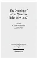 The Opening of John's Narrative (John 1:19-2:22): Historical, Literary, and Theological Readings from the Colloquium Ioanneum 2015 in Ephesus