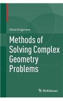 Methods of Solving Complex Geometry Problems