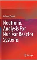 Neutronic Analysis For Nuclear Reactor Systems