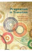 Pragmatism in Transition: Contemporary Perspectives on C.I. Lewis(English)
