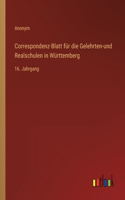 Correspondenz-Blatt für die Gelehrten-und Realschulen in Württemberg