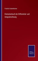 Elementarbuch der Differential- und Integralrechnung