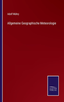 Allgemeine Geographische Meteorologie