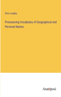 Pronouncing Vocabulary of Geographical and Personal Names