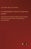 conchyliologiste universel, ou, Figures des coquilles