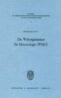 Die Weltorganisation Fur Meteorologie (Wmo)