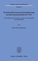 Denationalisierung Und Europaisierung Im Informationsmodell Des Uwg
